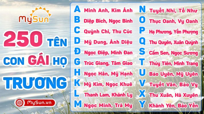 Đặt tên cho con gái đẹp họ Trương 3 chữ 4 chữ hay ý nghĩa nhất