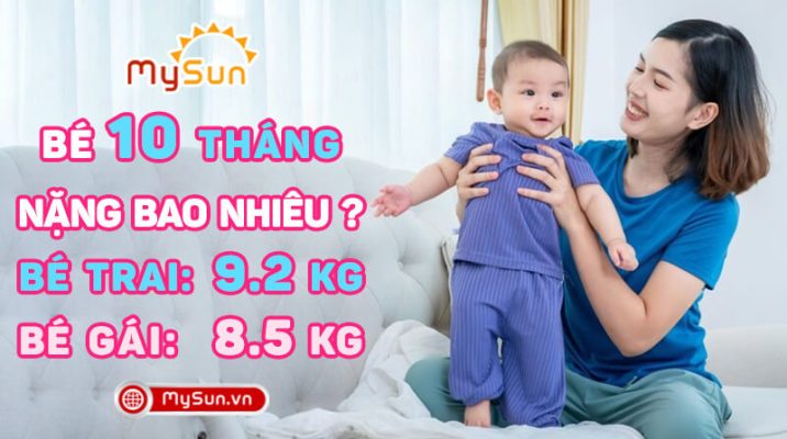 Trẻ em bé trai gái 10 tháng tuổi nặng bao nhiêu kg là đạt tiêu chuẩn