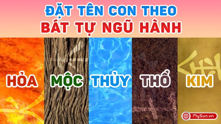 Đặt tên con theo bát tự ngũ hành
