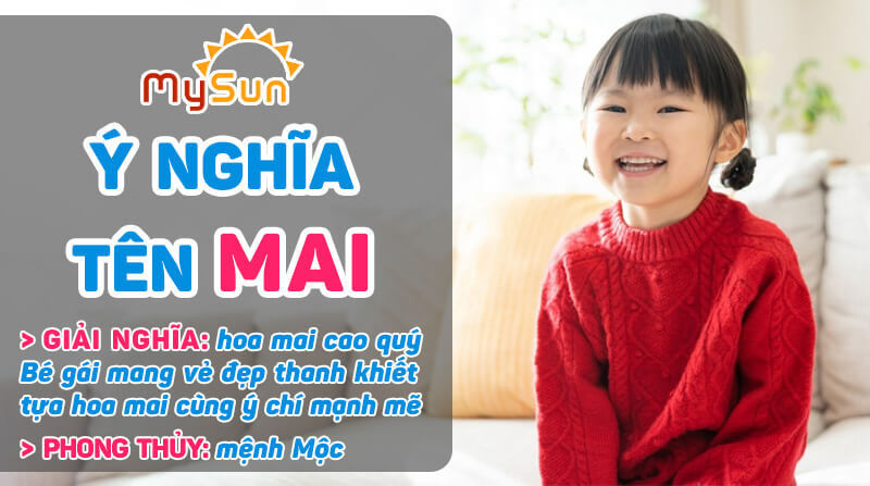 Ý nghĩa của tên Mai là gì? Tên đệm lót hay cho con gái tên Mai, tên Mai thuộc mệnh gì?