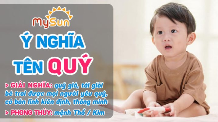 Ý nghĩa của tên Quý là gì? Tên đệm lót hay cho bé trai tên Quý, tên Quý thuộc mệnh gì?