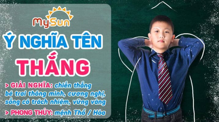 Ý nghĩa của tên Thắng là gì? Tên đệm lót hay cho bé trai tên Thắng, tên Thắng thuộc mệnh gì?