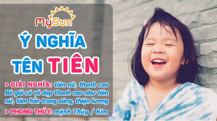 Ý nghĩa của tên Tiên là gì? Tên đệm lót hay cho con gái tên Tiên, tên Tiên thuộc mệnh gì?