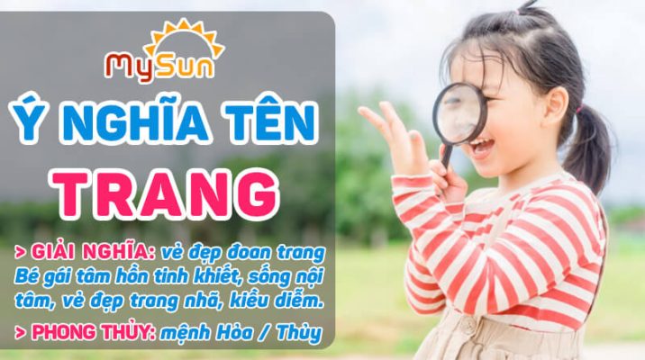 Ý nghĩa của tên Trang là gì? Tên đệm lót hay cho con gái tên Trang, tên Trang thuộc mệnh gì?