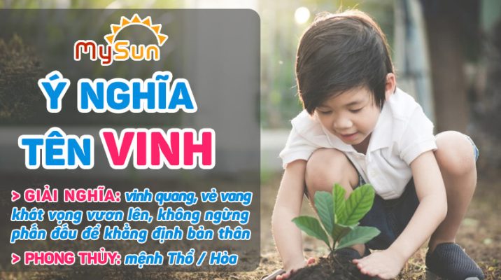 Ý nghĩa của tên Vinh là gì? Tên đệm lót hay cho bé trai tên Vinh, tên Vinh thuộc mệnh gì?