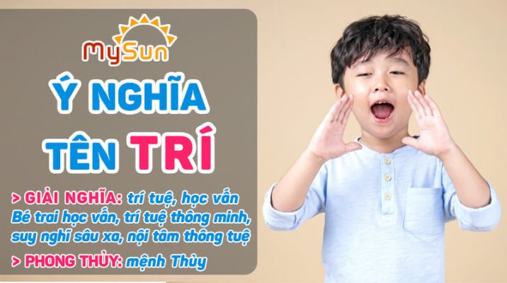 Ý nghĩa của tên Trí là gì?